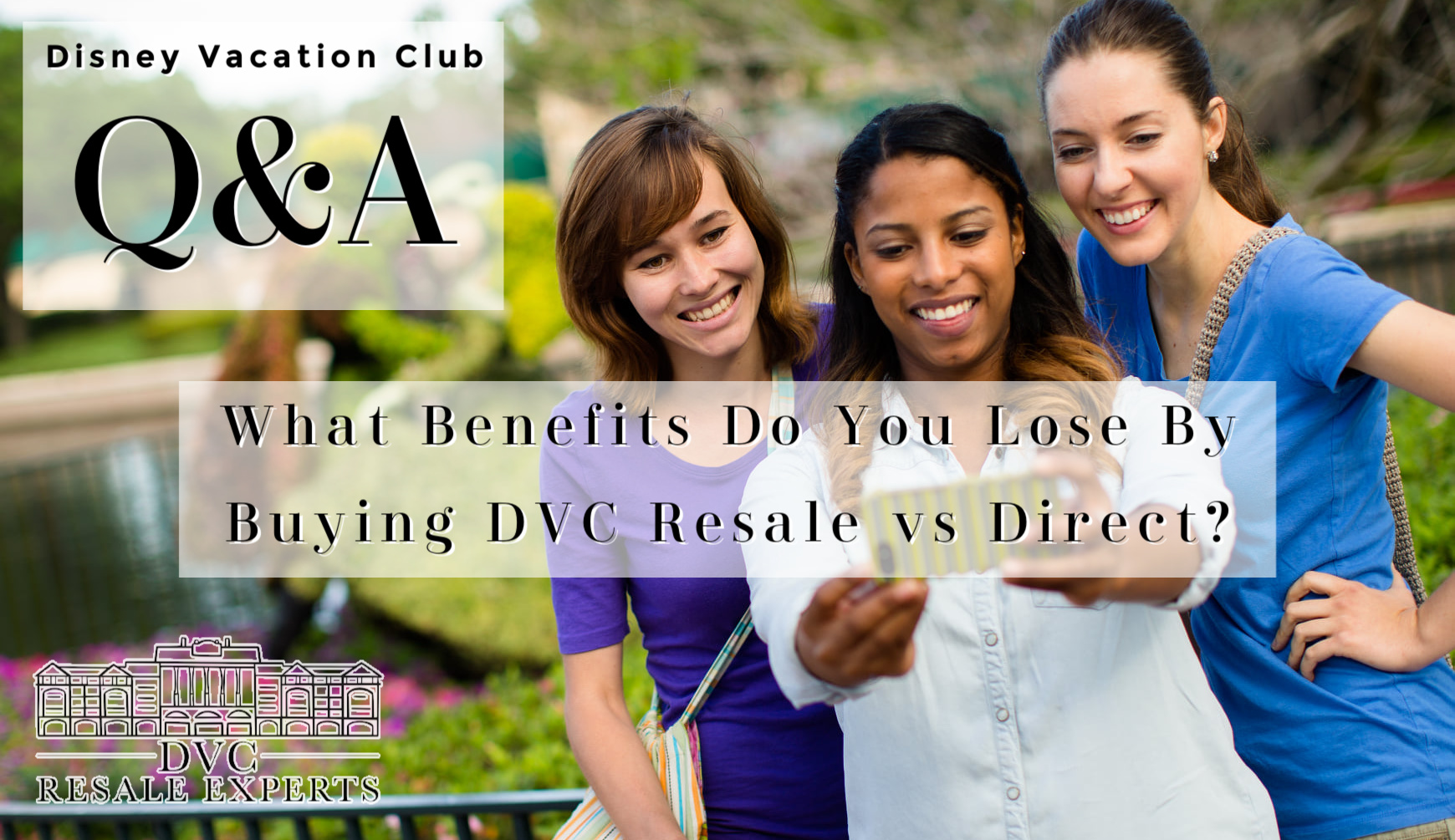 What Benefits Do You Lose By Buying DVC Resale vs Direct