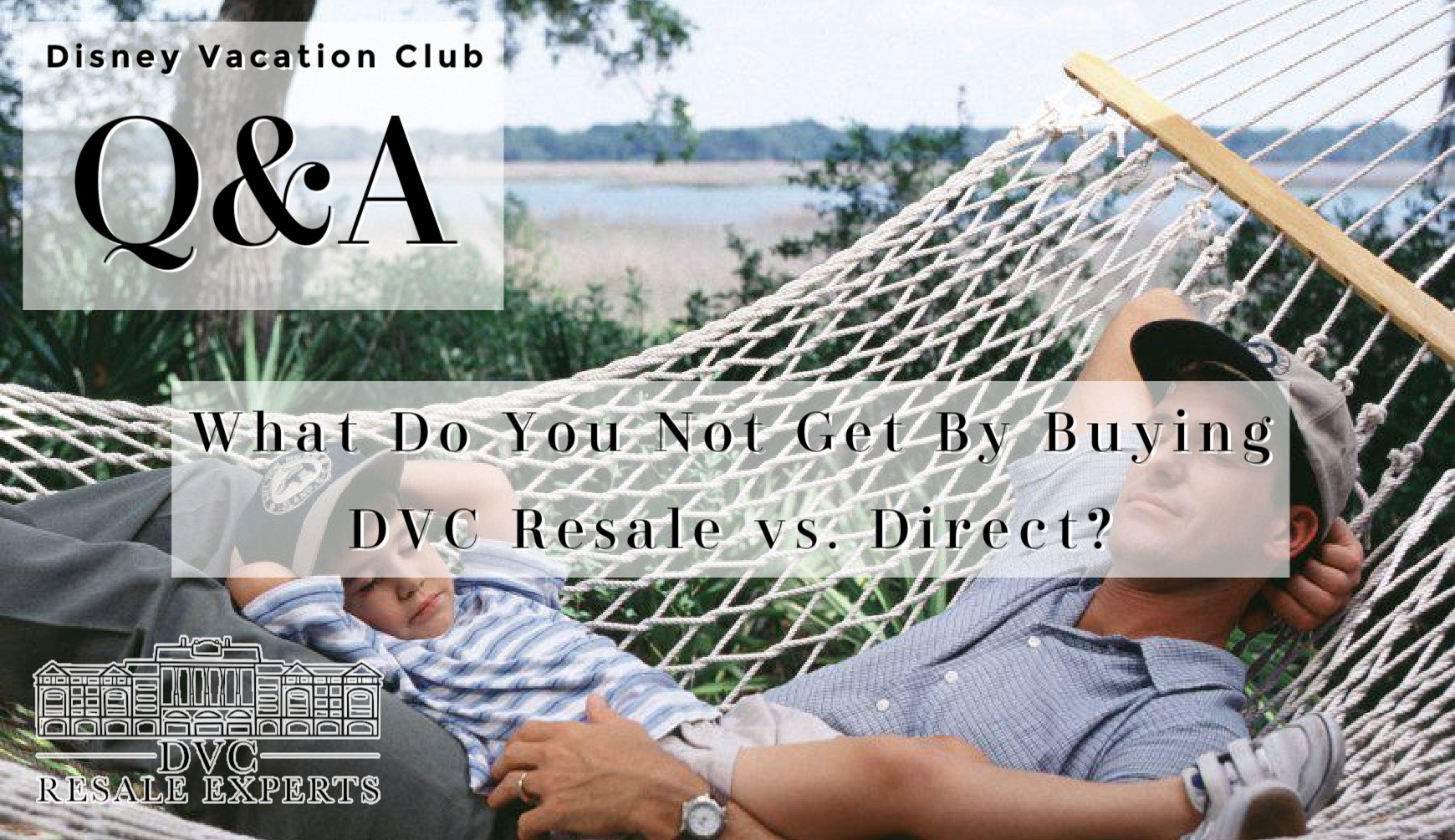 What Do You Not Get By Buying DVC Resale