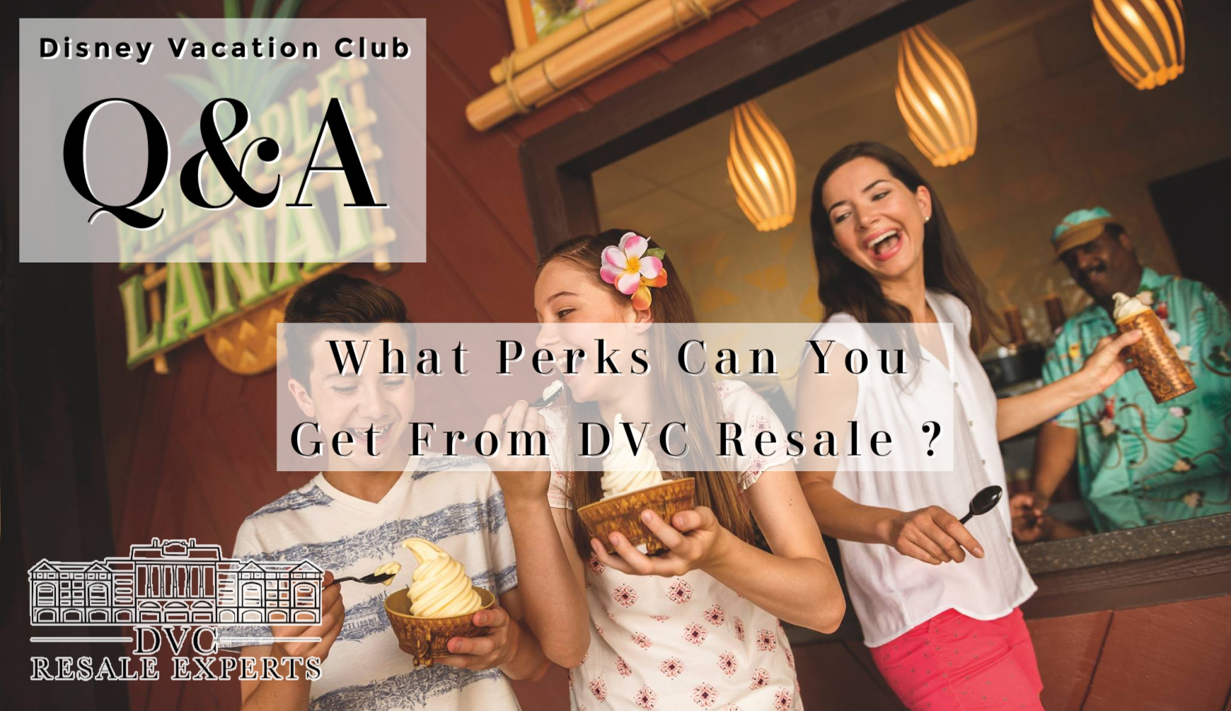 What Perks Can You Get From DVC Resale