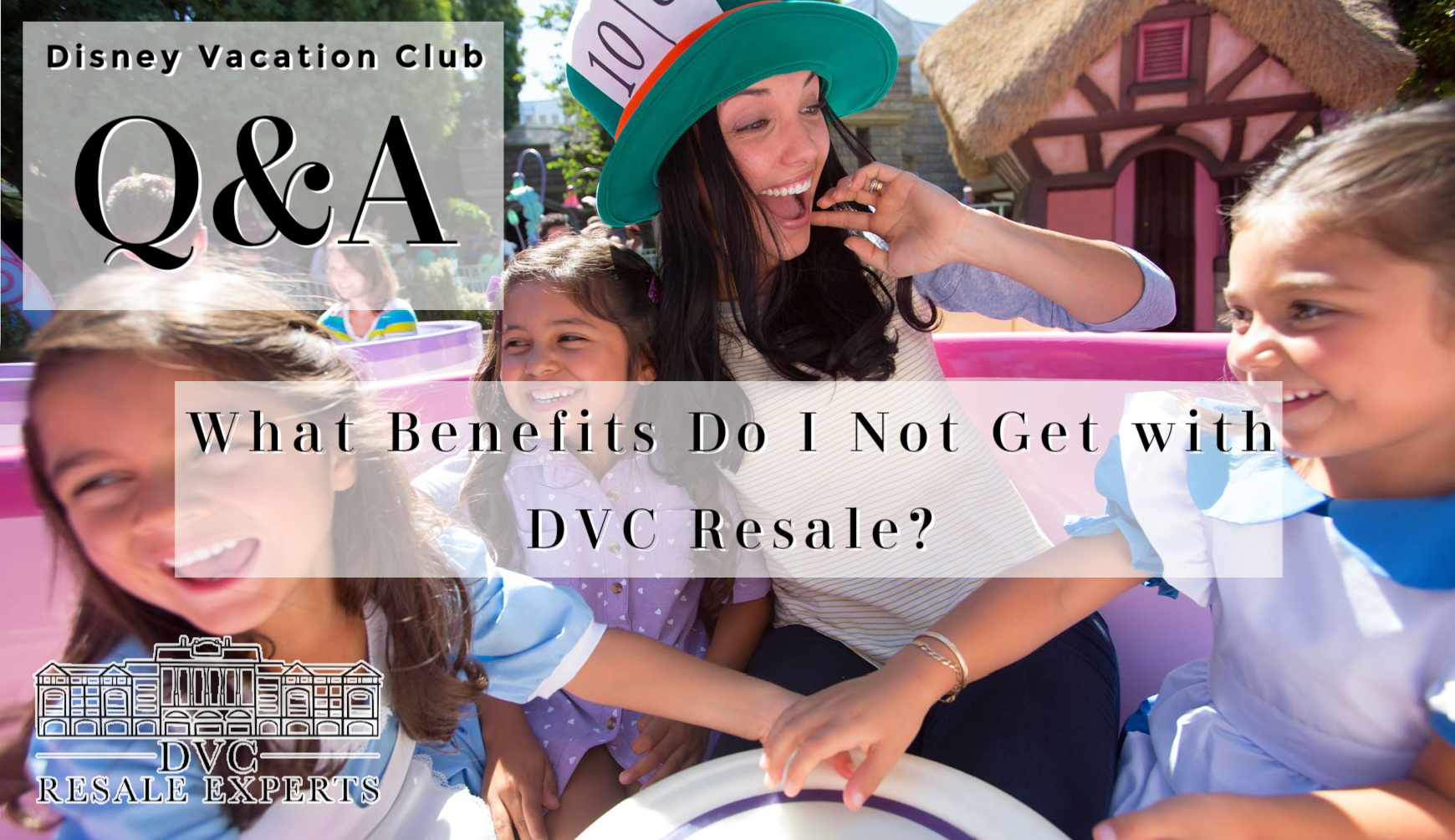 What Benefits Do I Not Get with DVC Resale