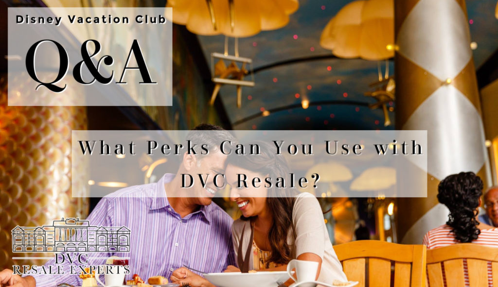 What Perks Can You Use with DVC Resale